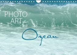 Photo-Art / Ozean (Wandkalender 2022 DIN A4 quer)