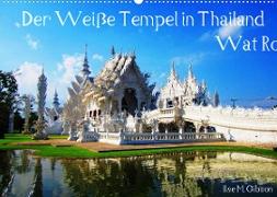 Der Weiße Tempel in Thailand Wat Rong Khun (Wandkalender 2022 DIN A2 quer)