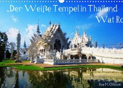 Der Weiße Tempel in Thailand Wat Rong Khun (Wandkalender 2022 DIN A3 quer)