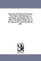 Memorial of Thomas Powell, Esq., Who Died at His Residence in Newburgh, on Monday, May 12, 1856, in the Eighty-Eighth Year of His Age, by REV. R. B. V