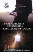 A Philadelphia Catholic in King James's Court
