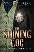 The Shining Cog and Other Steampunk Tales