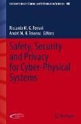 Safety, Security and Privacy for Cyber-Physical Systems