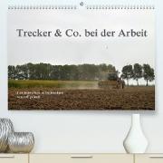 Trecker & Co. bei der Arbeit - Landwirtschaft in Ostfriesland (Premium, hochwertiger DIN A2 Wandkalender 2022, Kunstdruck in Hochglanz)