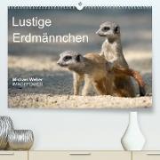 Lustige Erdmännchen (Premium, hochwertiger DIN A2 Wandkalender 2022, Kunstdruck in Hochglanz)