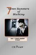 Seven Summers of Stalking: The #1 Crime Against Women