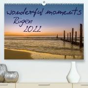 wonderful moments - Rügen 2022 (Premium, hochwertiger DIN A2 Wandkalender 2022, Kunstdruck in Hochglanz)