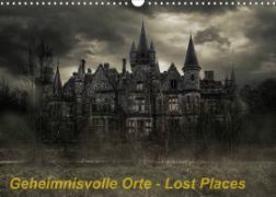 Geheimnisvolle Orte - Lost Places (Wandkalender 2022 DIN A3 quer)