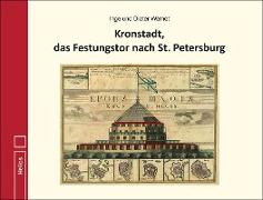 Kronstadt, das Festungstor nach St. Petersburg