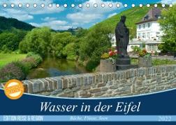 Bäche, Flüsse, Seen - Wasser in der Eifel (Tischkalender 2022 DIN A5 quer)