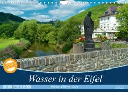 Bäche, Flüsse, Seen - Wasser in der Eifel (Wandkalender 2022 DIN A4 quer)