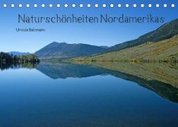 Naturschönheiten Nordamerikas (Tischkalender 2022 DIN A5 quer)
