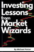 Investing Lessons from Market Wizards - 2 Books in 1