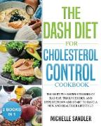DASH DIET FOR CHOLESTEROL CONTROL COOKBOOK