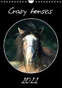 Crazy horses (Wandkalender 2022 DIN A4 hoch)