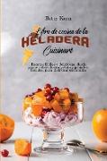 Libro de cocina de la heladera Cuisinart: Recetas fáciles y deliciosas, desde yogur helado hasta gelato y pasteles helados, para disfrutar en familia