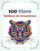 100 Tiere Malbuch für Erwachsene