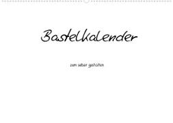 Bastelkalender - Weiss (Wandkalender 2022 DIN A2 quer)