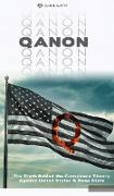 Qanon: The Truth Behind the Conspiracy Theory Against United States and Deep State