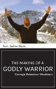 Making of a Godly Warrior