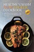 Healthy & Warm Slow Cooker Cookbook