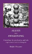 ALLIES for AWAKENING Guidelines for productive and safe experiences with entheogens