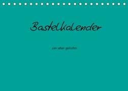 Bastelkalender - Türkis (Tischkalender 2022 DIN A5 quer)