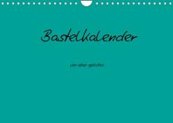 Bastelkalender - Türkis (Wandkalender 2022 DIN A4 quer)