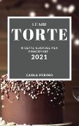 LE MIE TORTE 2021 (MY CAKE RECIPES 2021 ITALIAN EDITION)