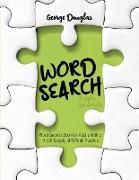 Word Search Puzzles for Adults: Word Search Book for Adults With a HUGE Supply of Difficult Puzzles