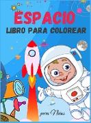 Espacio Libro para Colorear para Niños: Libro para colorear del espacio para niños - Para niños pequeños, preescolares, niños y niñas de 2 a 4 años -