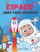 Espacio Libro para Colorear para Niños: Libro para Colorear del Espacio para Niños - Para niños pequeños, preescolares, niños y niñas de 2 a 4 años -