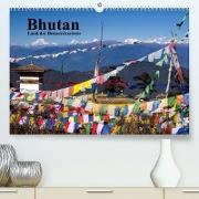 Bhutan 2022 - Land des Donnerdrachens (Premium, hochwertiger DIN A2 Wandkalender 2022, Kunstdruck in Hochglanz)