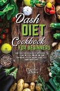 Dash Diet Cookbook for Beginners