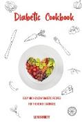 Diabetic Cookbook Easy and Healthy Diabetic Recipes for the Newly Diagnosed