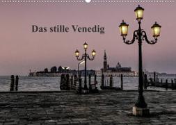 Das stille Venedig (Wandkalender 2022 DIN A2 quer)