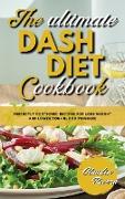 The Ultimate Dash Diet Cookbook