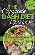 The Complete Dash Diet Cookbook