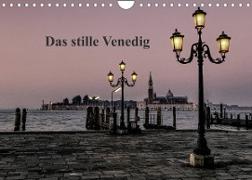 Das stille Venedig (Wandkalender 2022 DIN A4 quer)