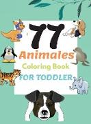 77 Animals Coloring Book for Toddler