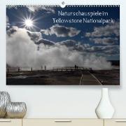 Naturschauspiele im Yellowstone Nationalpark (Premium, hochwertiger DIN A2 Wandkalender 2022, Kunstdruck in Hochglanz)