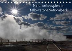 Naturschauspiele im Yellowstone Nationalpark (Tischkalender 2022 DIN A5 quer)