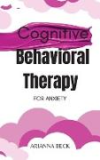 Cognitive Behavioral Therapy for Anxiety