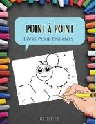 Point à Point Livre Pour Enfants: Le livre des petits génies, Livres de points à relier pour les enfants de 6, 7, 8, 9, 10, 12 ans, pour les adultes