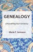 Genealogy - Uncovering Your Ancestry