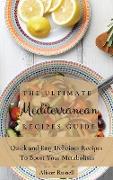 The Ultimate Mediterranean Recipes Guide