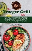 Traeger Grill Bible