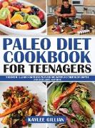 Paleo Diet Cookbook for Teenagers