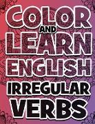 COLOR AND LEARN ENGLISH Irregular Verbs - Coloring Book