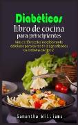 Diabéticos Libro de cocina Para principiantes